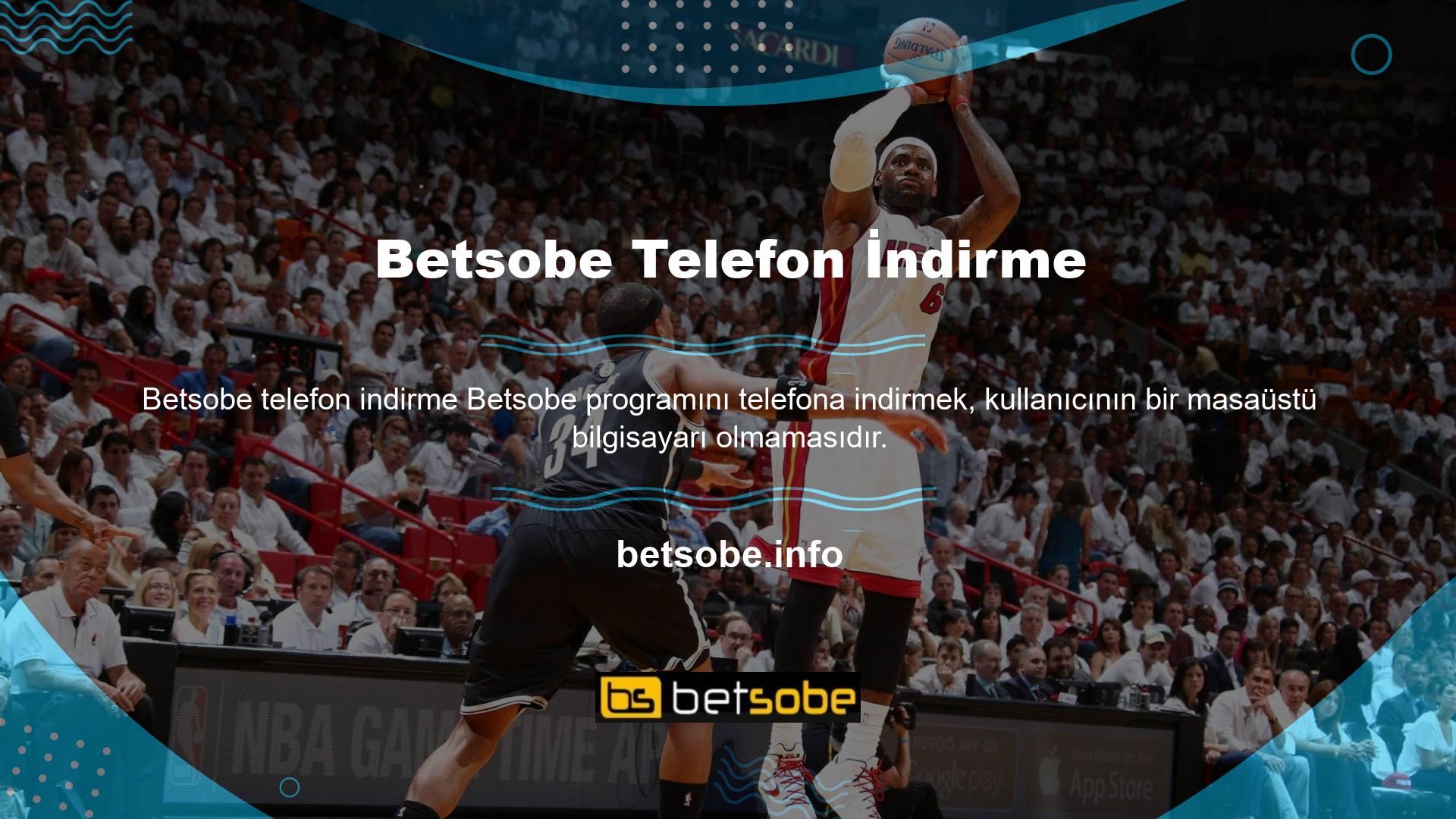 Standart teknikler (Google Play ve App Store) aracılığıyla Android veya iOS sistemi ile arka planda Betsobe programlarını indiremezsiniz